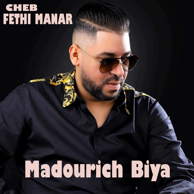 کاور آهنگ Madourich Biya از Fethi Manar