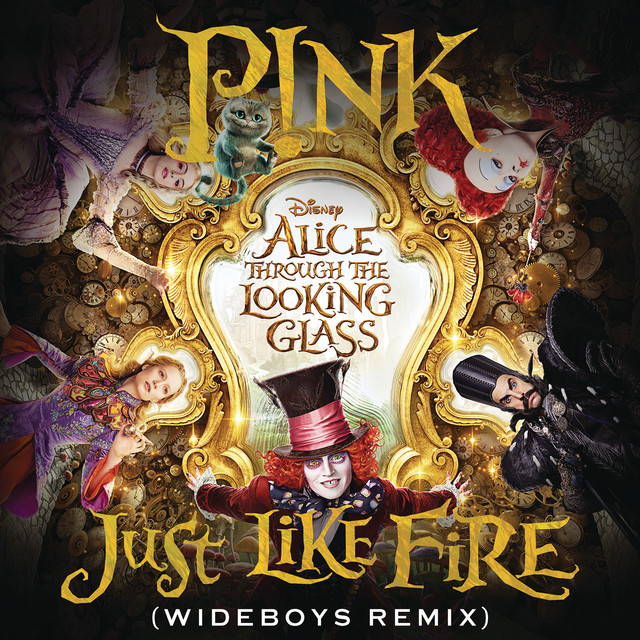 کاور آهنگ Just Like Fire (From the Original Motion Picture "Alice Through The Looking Glass") - Wideboys Remix از Wideboys, P!nk
