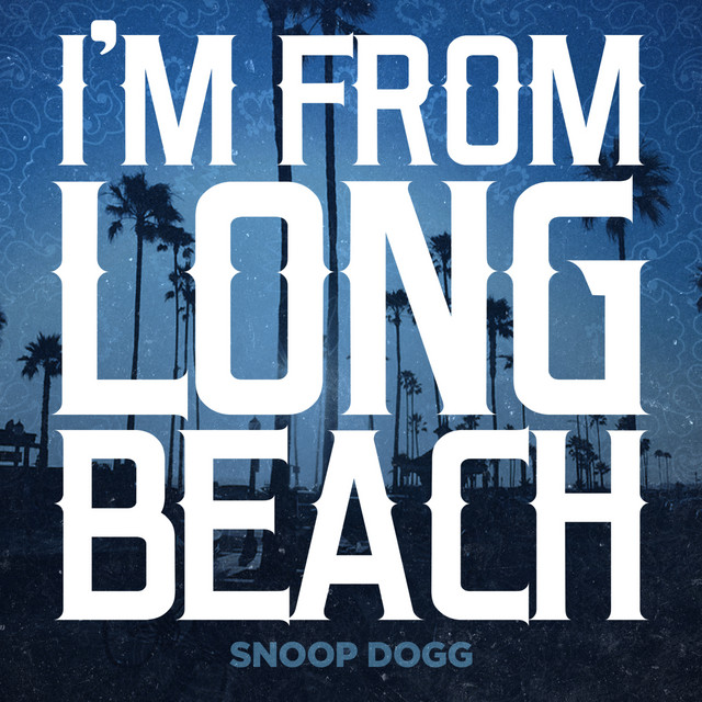 کاور آهنگ I'm From Long Beach از Snoop Dogg