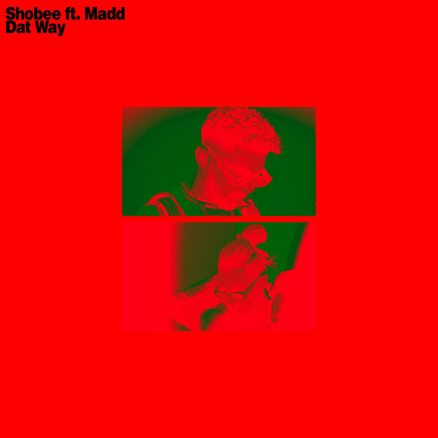 کاور آهنگ Dat Way از Madd, Shobee