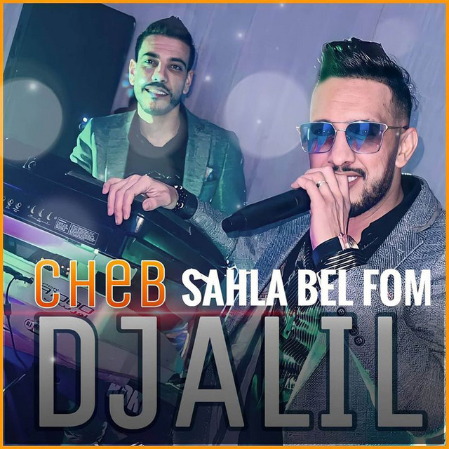 کاور آهنگ Sahla bel fom از Cheb Djalil