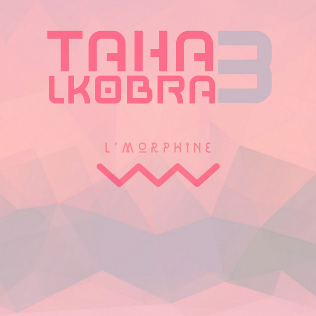 کاور آهنگ TAHA LKOBRA 3 از L'morphine