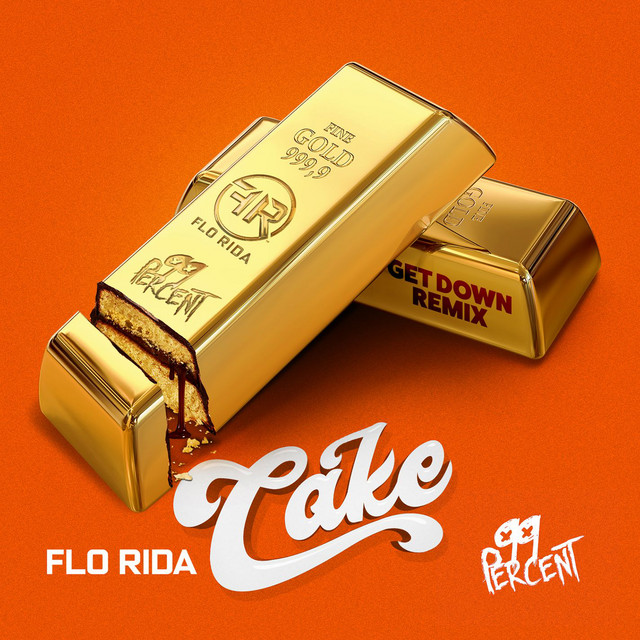 کاور آهنگ Cake - Getdown Remix از Flo Rida, 99 Percent, Getdown