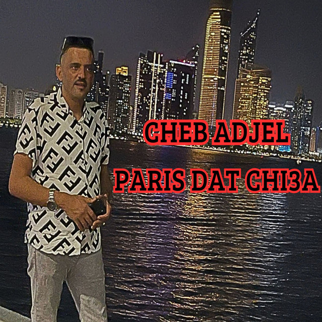 کاور آهنگ Paris Dat Chi3a از Cheb Adjel