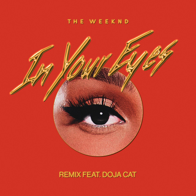 کاور آهنگ In Your Eyes (with Doja Cat) - Remix از The Weeknd, Doja Cat