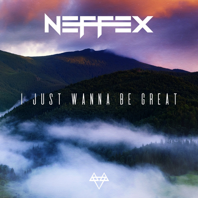 کاور آلبوم I Just Wanna Be Great از NEFFEX