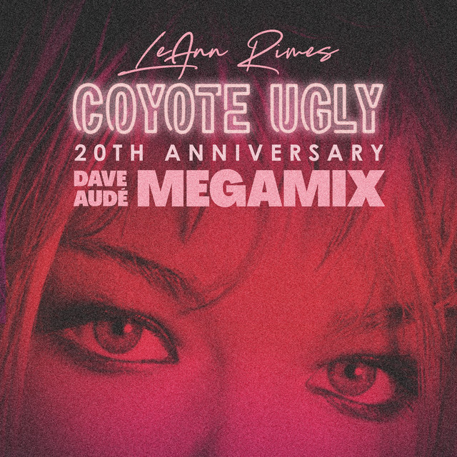 کاور آلبوم Coyote Ugly (Dave Audé MegaMix) از Dave Audé, LeAnn Rimes