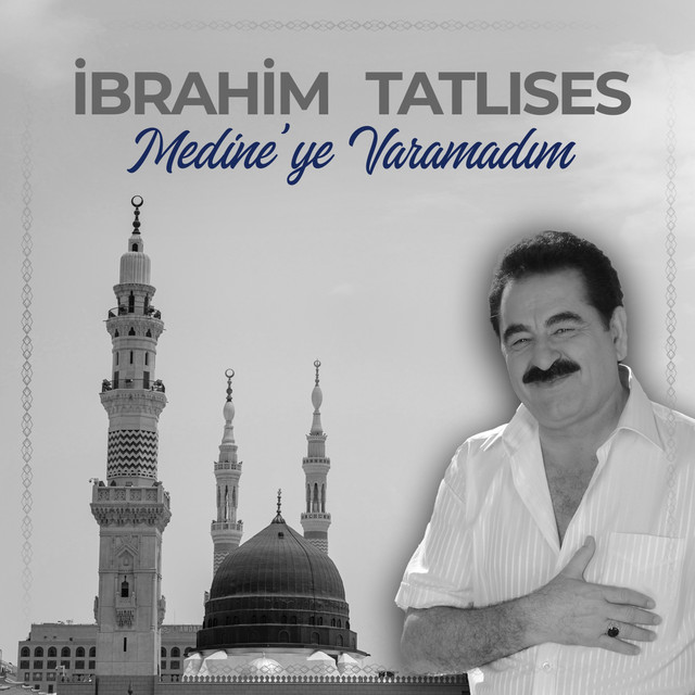 کاور آهنگ Medine'ye Varamadım از Ibrahim Tatlises