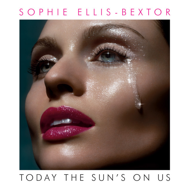 کاور آلبوم Today The Sun's On Us از Sophie Ellis-Bextor