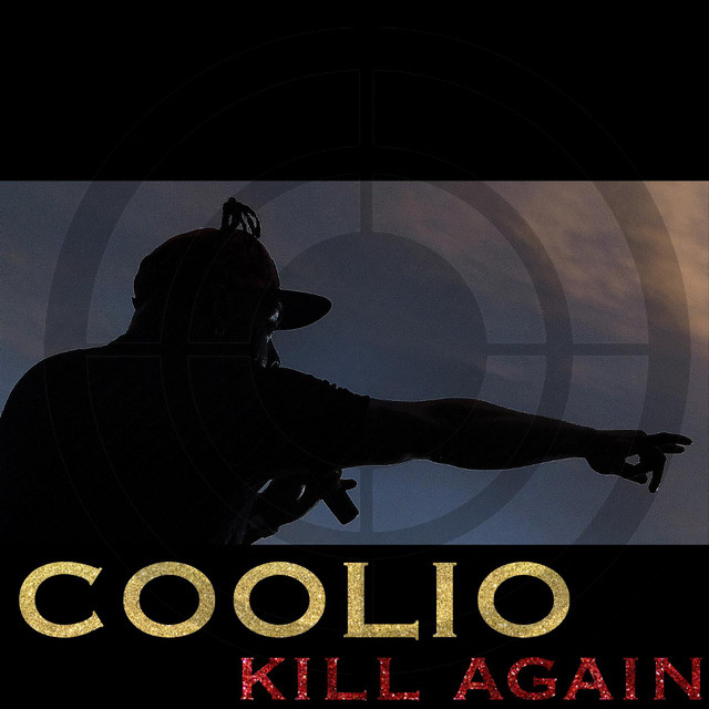 کاور آهنگ Kill Again (Radio Edit) از Coolio