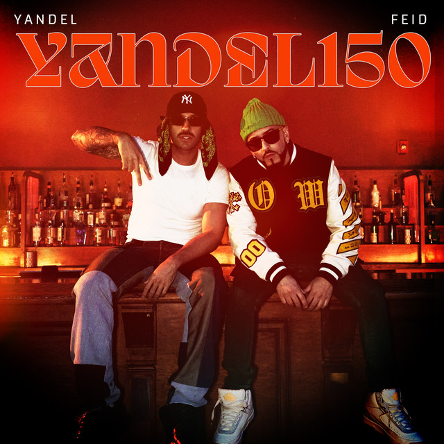 کاور آهنگ Yandel 150 از Feid, Yandel