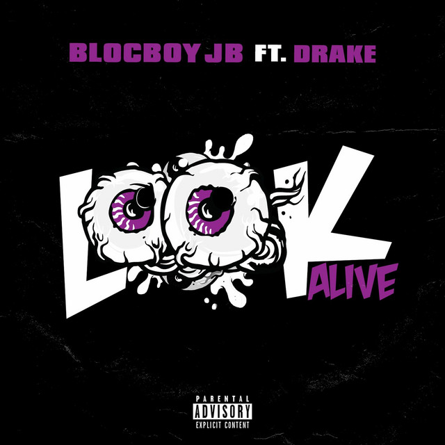 کاور آهنگ Look Alive (feat. Drake) از Drake, BlocBoy JB