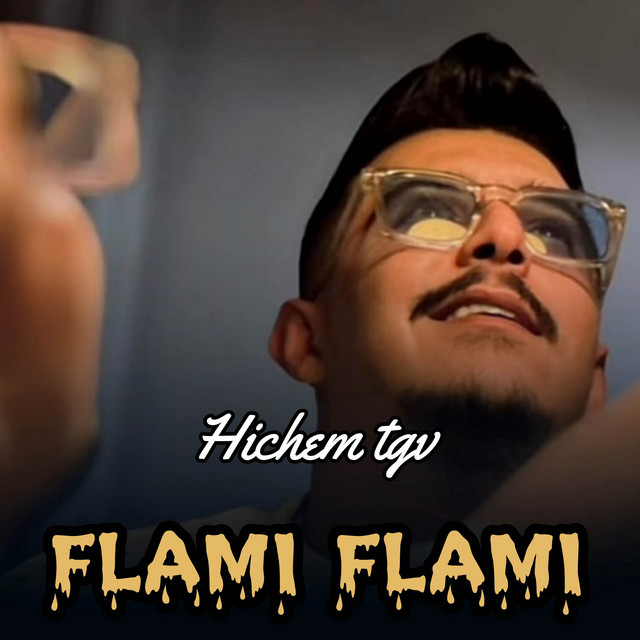 کاور آهنگ Flami flami از Cheb Hichem TGV