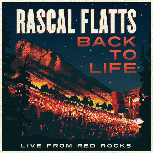 کاور آهنگ Back To Life - Live From Red Rocks از Rascal Flatts