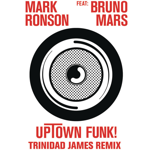 کاور آهنگ Uptown Funk (feat. Bruno Mars) - Trinidad James Remix از Bruno Mars, Mark Ronson, Trinidad James