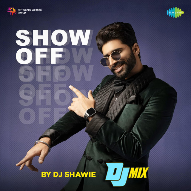 کاور آهنگ Show Off By Dj Shawie از Simar Kaur, Shivjot, DJ Shawie