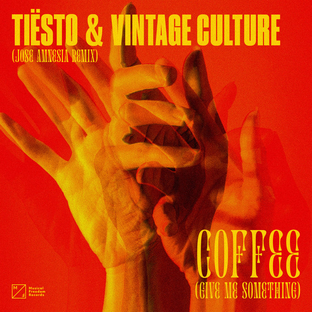 کاور آهنگ Coffee (Give Me Something) - Jose Amnesia Remix از Tiësto, Vintage Culture, Jose Amnesia