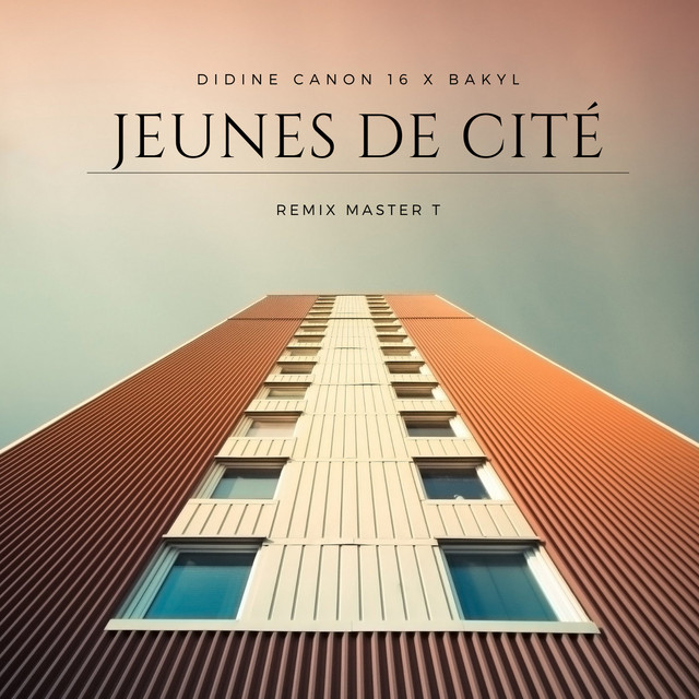 کاور آهنگ Jeunes de Cité - Master T Remix از Didine Canon 16, Master T, Bakyl
