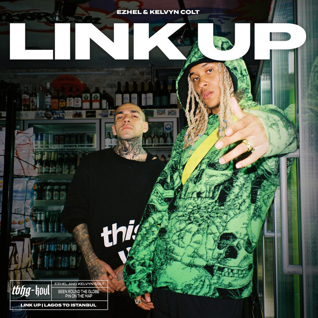 کاور آهنگ Link UP از Kelvyn Colt, Ezhel
