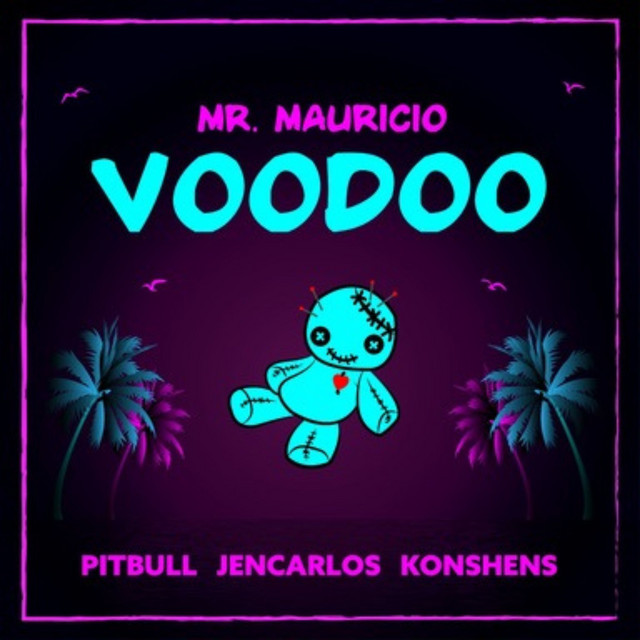 کاور آهنگ Voodoo از Pitbull, Konshens, Mr. Mauricio