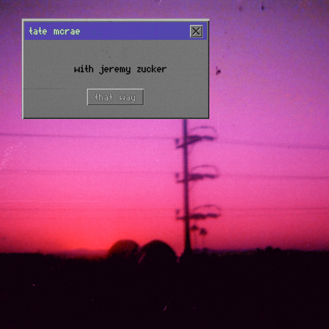 کاور آهنگ that way - with Jeremy Zucker از Tate McRae, Jeremy Zucker