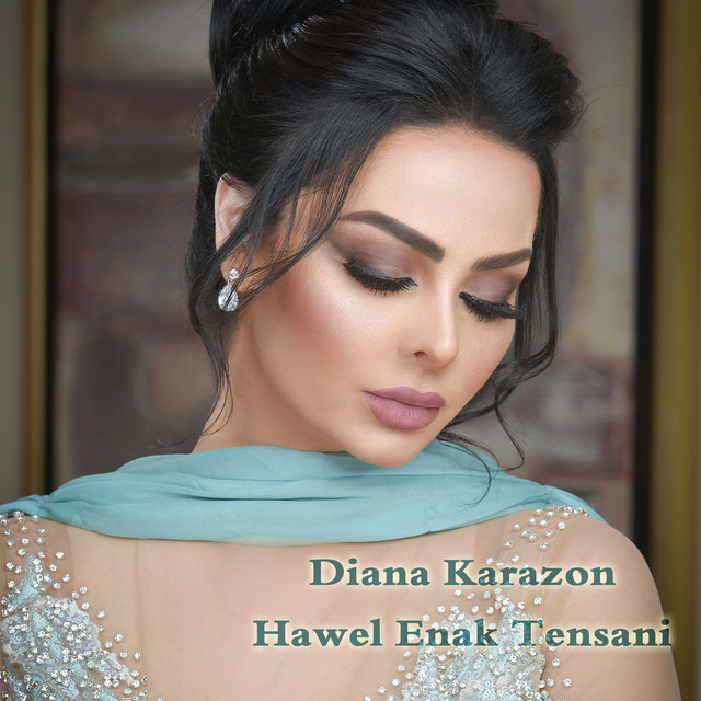 کاور آهنگ Hawel Enak Tensani از Diana Karazon