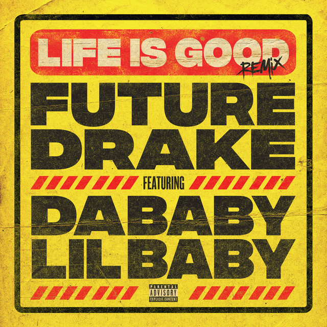 کاور آهنگ Life Is Good (feat. Drake, DaBaby & Lil Baby) - Remix از Drake, DaBaby, Future, Lil Baby