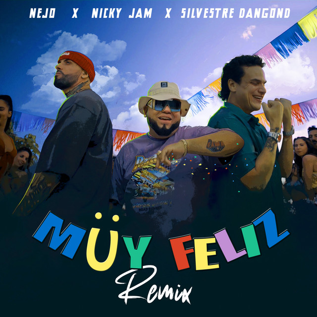 کاور آهنگ Muy Feliz - Remix از Nicky Jam, Nejo, Silvestre Dangond