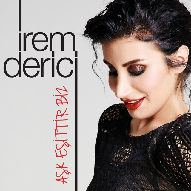 کاور آلبوم Ask Esittir Biz از Irem Derici