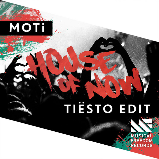 کاور آهنگ House Of Now - Tiësto Edit از Tiësto, MOTi