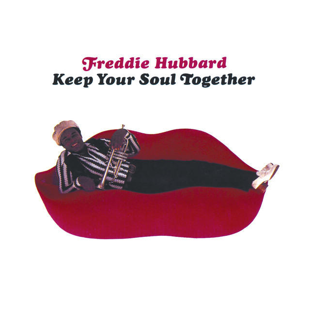 کاور آلبوم Keep Your Soul Together (2023 Remaster) از Freddie Hubbard