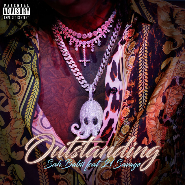کاور آهنگ Outstanding (feat. 21 Savage) از 21 Savage, SahBabii