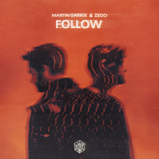 کاور آهنگ Follow از Zedd, Martin Garrix
