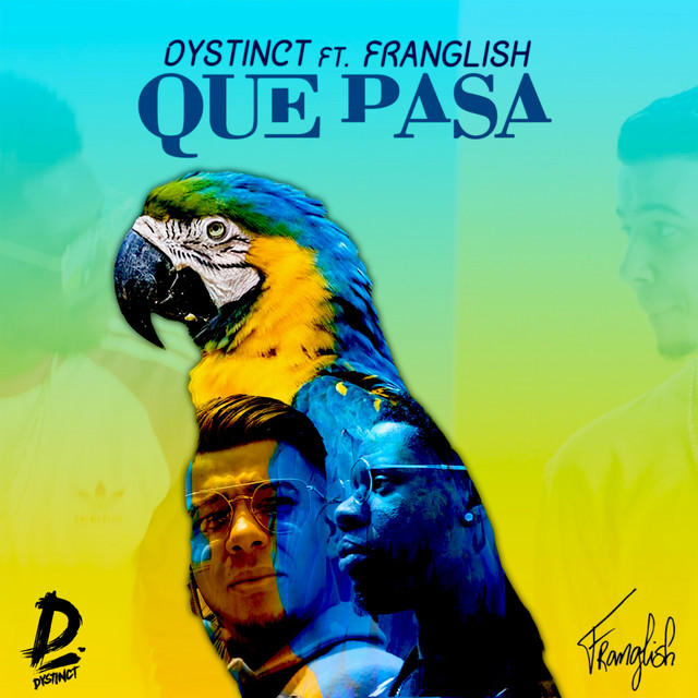 کاور آهنگ Que Pasa از DYSTINCT, Franglish