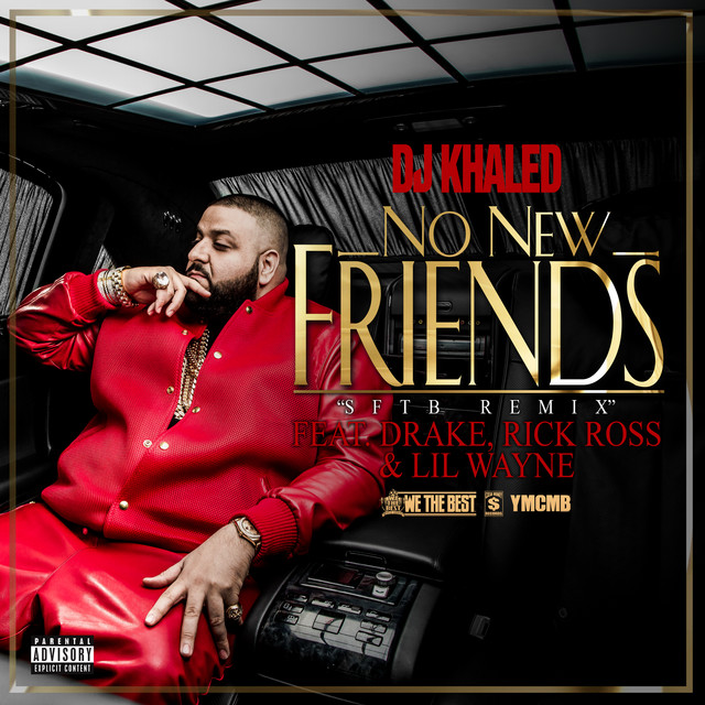 کاور آهنگ No New Friends - SFTB Remix از Rick Ross, Lil Wayne, Drake, DJ Khaled