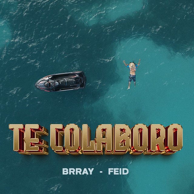 کاور آهنگ Te Colaboro از Feid, Brray