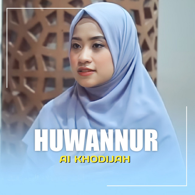 کاور آهنگ HUWANNUR از Ai Khodijah