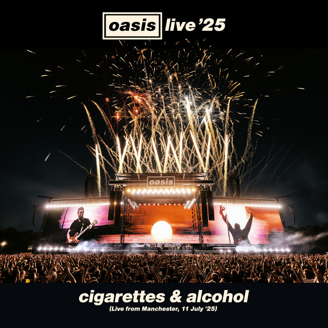 کاور آهنگ Cigarettes & Alcohol (Live from Manchester, 11 July '25) از Oasis