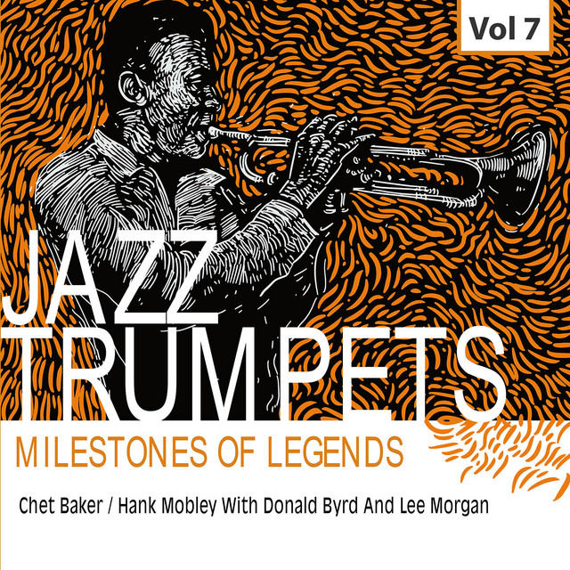 کاور آلبوم Milestones of Legends Jazz Trumpets, Vol.7 از Hank Mobley, Chet Baker, Donald Byrd, Lee Morgan