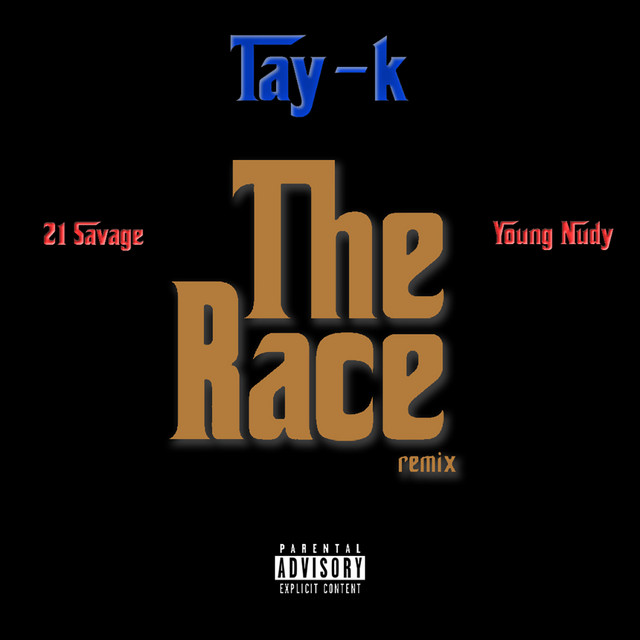 کاور آهنگ The Race - Remix از 21 Savage, Young Nudy, Tay-K