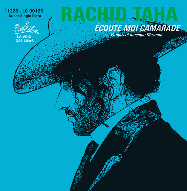 کاور آهنگ Ecoute-Moi Camarade - Version Radio از Rachid Taha