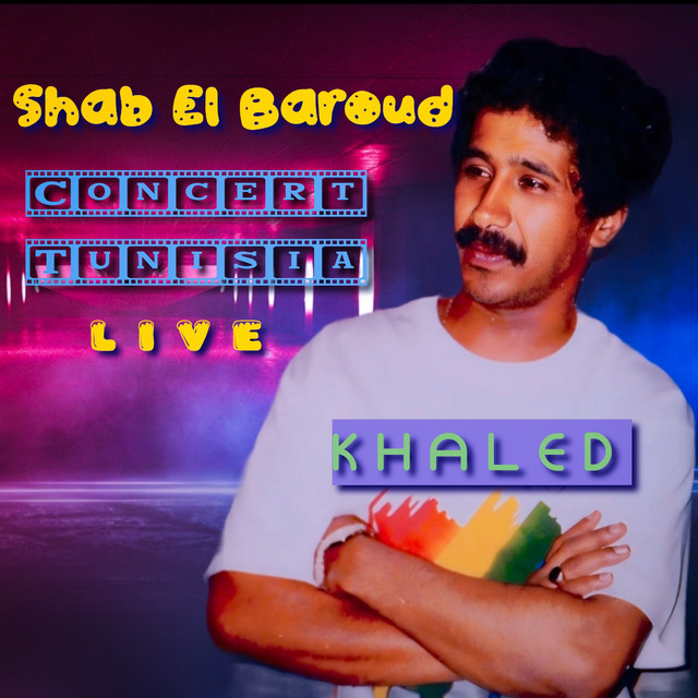 کاور آهنگ SHAB EL BAROUD - Tunisia Concert Live از Khaled