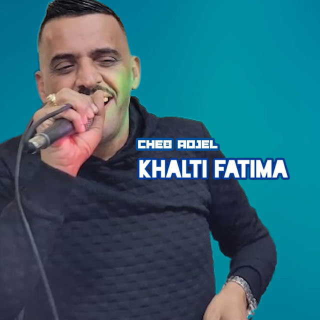 کاور آهنگ khalti fatima از Cheb Adjel