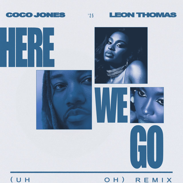 کاور آهنگ Here We Go (Uh Oh) [Remix] (feat. Leon Thomas) از Coco Jones, Leon Thomas
