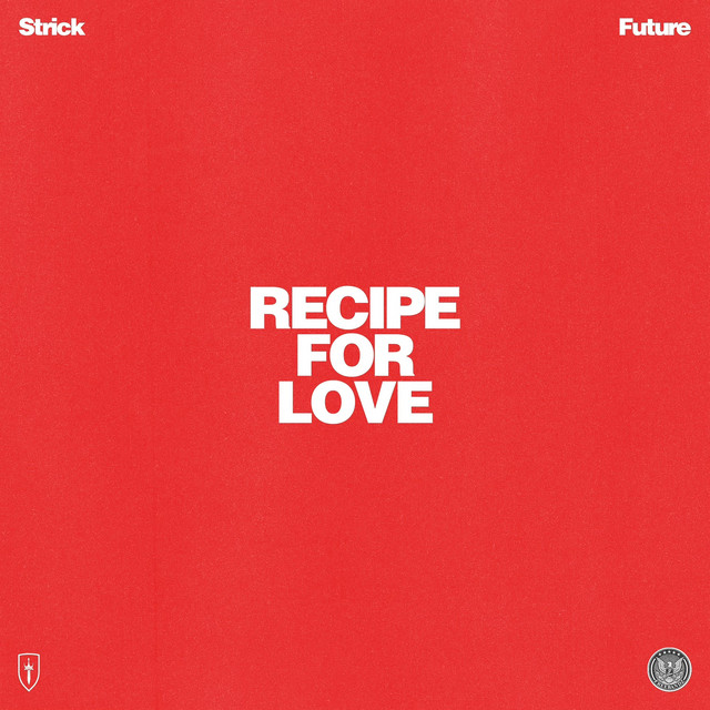 کاور آهنگ RECIPE FOR LOVE از Future, Strick