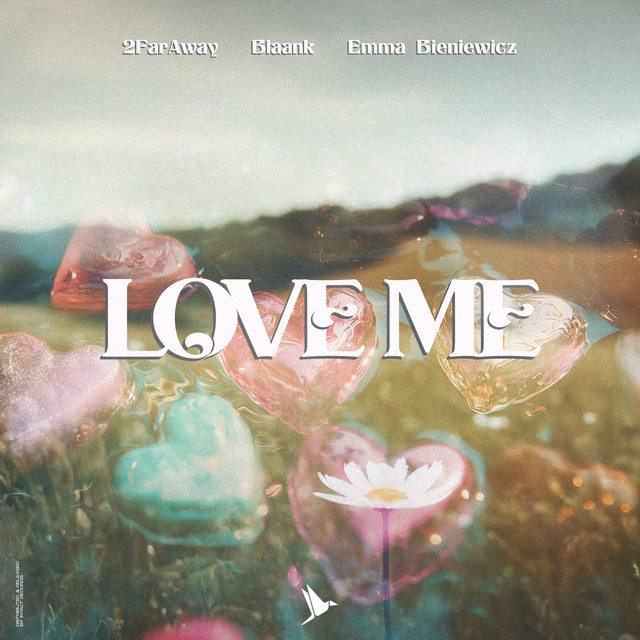 کاور آهنگ Love Me از blaank, 2FarAway, Emma Bieniewicz
