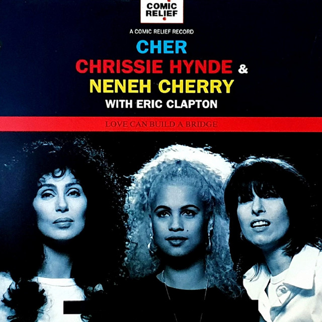 کاور آهنگ Love Can Build a Bridge (with Eric Clapton) از Neneh Cherry, Eric Clapton, Cher, Chrissie Hynde