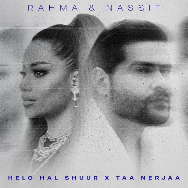 کاور آهنگ Helo Hal Shuur x Taa Nerjaa از Nassif Zeytoun, Rahma Riad