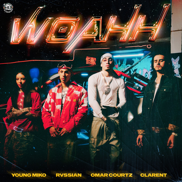 کاور آهنگ WOAHH (feat. Clarent) از Rvssian, Young Miko, Omar Courtz, Clarent
