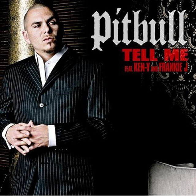 کاور آهنگ Tell Me (Main) از Frankie J, Pitbull, Ken-Y